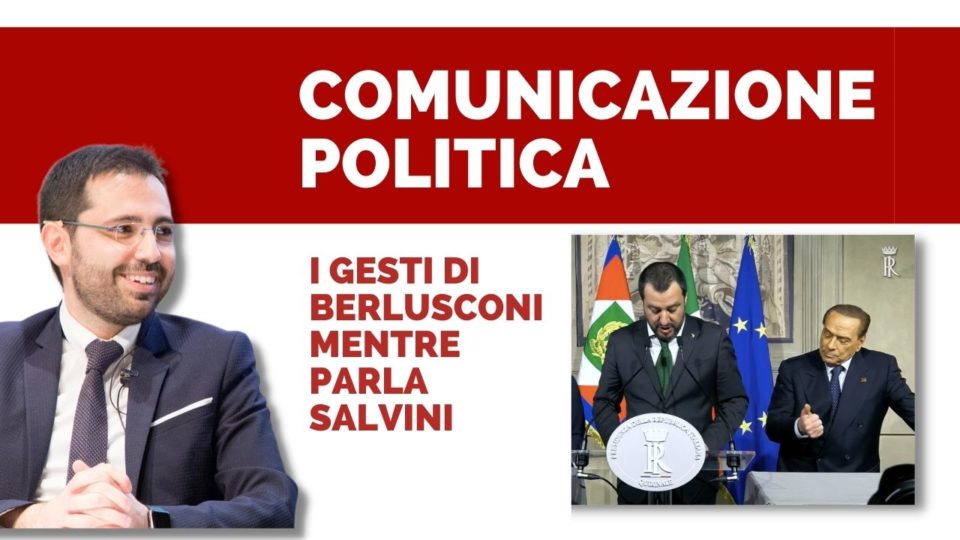 Linguaggio non verbale: i gesti di Silvio Berlusconi mentre parla Matteo Salvini [VIDEO]