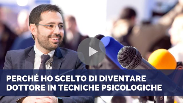 Perché ho scelto di diventare Dottore in tecniche psicologiche