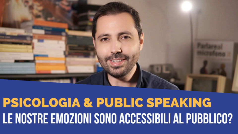 Psicologia: quando parliamo in pubblico le nostre emozioni sono accessibili agli altri?