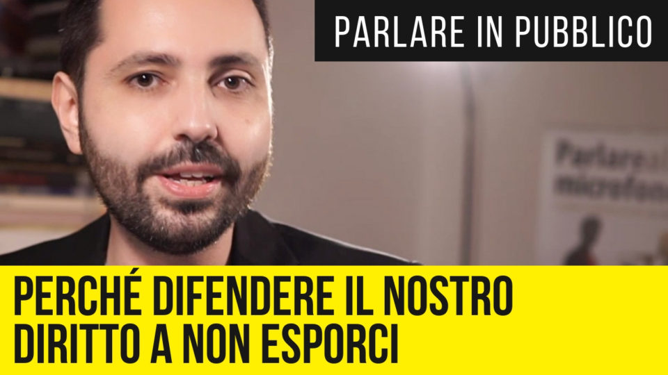 Parlare in pubblico: perché difendere il nostro diritto a non esporci