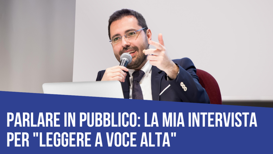 Parlare in pubblico: l’intervista che ho rilasciato al podcast “Leggere a voce alta”