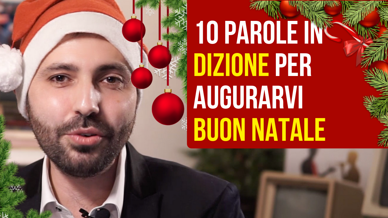 Buon Natale Youtube.10 Parole In Dizione Per Augurarvi Buon Natale