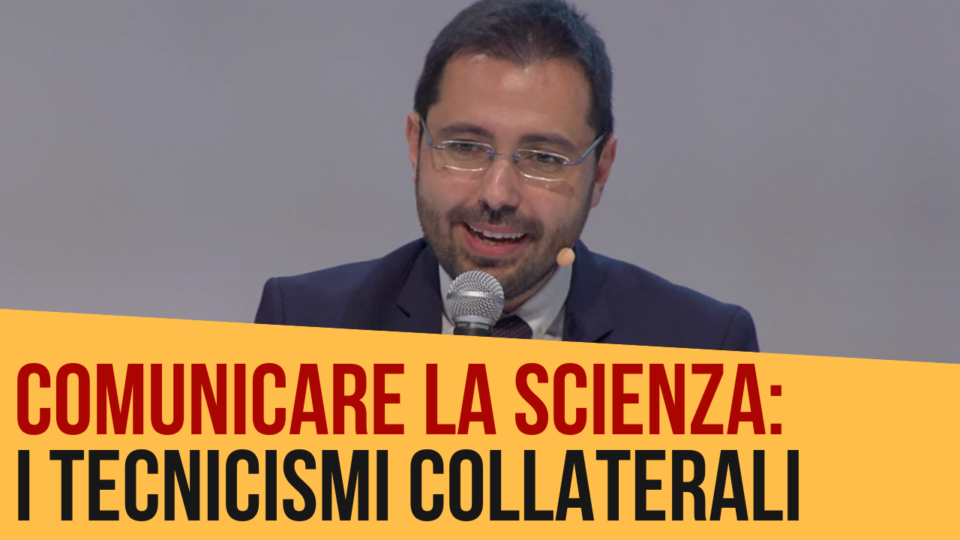 Comunicare la scienza: perché evitare i tecnicismi collaterali