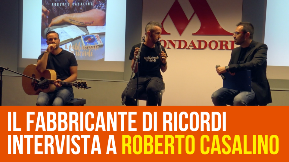 Roberto Casalino, “Il fabbricante di ricordi”, ci racconta come sono nate le sue canzoni