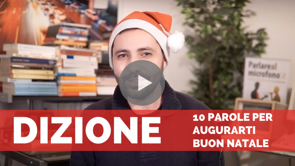 Dizione: la pronuncia di 10 nuove parole per augurarti Buon Natale