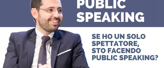 Se c’è una sola persona ad ascoltarmi, sto facendo Public Speaking?