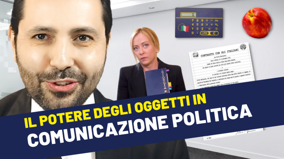 Il potere degli oggetti in comunicazione politica